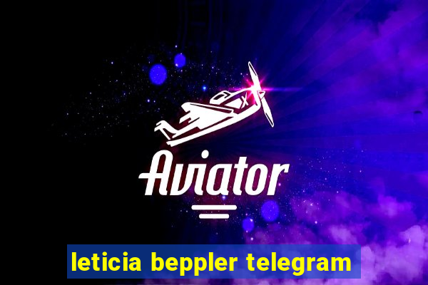 leticia beppler telegram